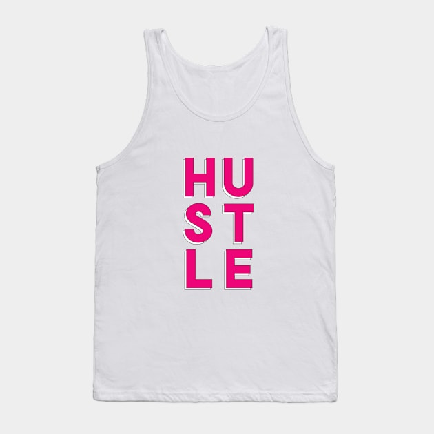 HUSTLE Tank Top by MotivatedType